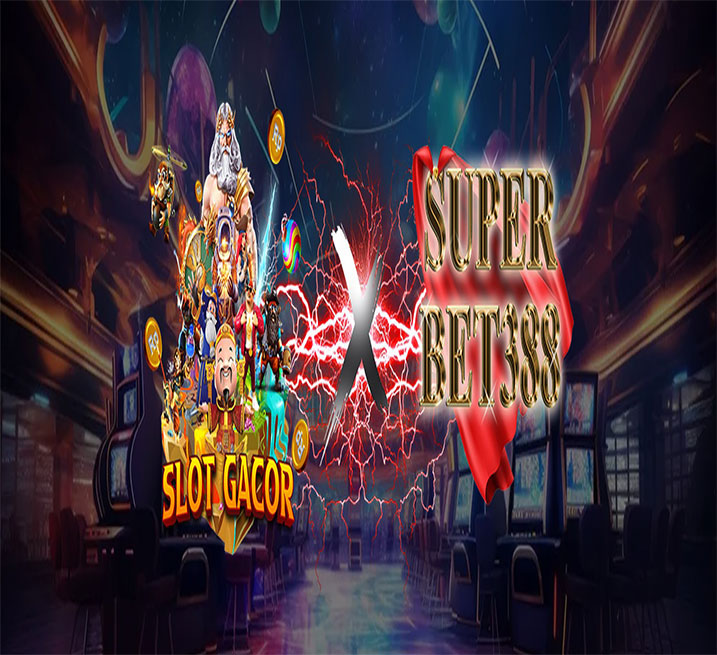 SUPERBET388 Daftar Situs Slot Gacor Maxwin Jackpot X500 Agen Slot Petir